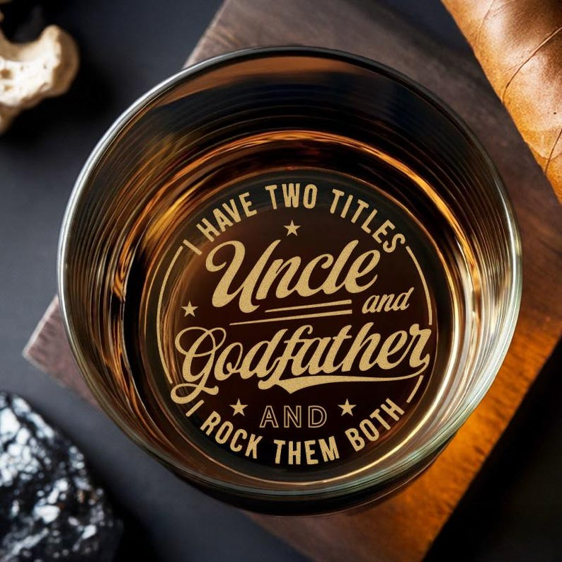 I Have Two Titles Uncles And Godfather And I Rock Them Both Whiskey Glass | Funny Engraved Whiskey Glass