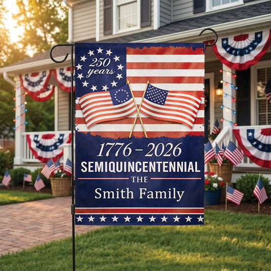 Semiquincentennial 250 Years Garden Flag 1776–2026, Personalized Family Patriotic USA Decor