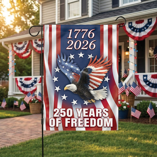 250 Years Freedom USA Flag 1776–2026 Patriotic Eagle Banner 4th of July American Garden Flag Independence Day Decor