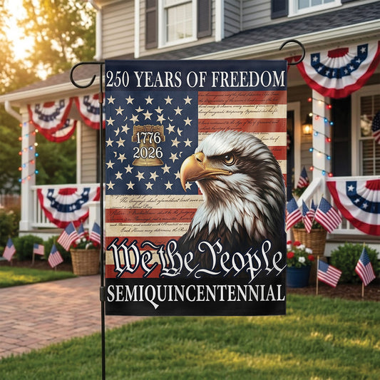250 Years of Freedom Garden Flag 1776-2026, Eagle Patriotic USA Flag, Independence Day 4th of July Outdoor Decor