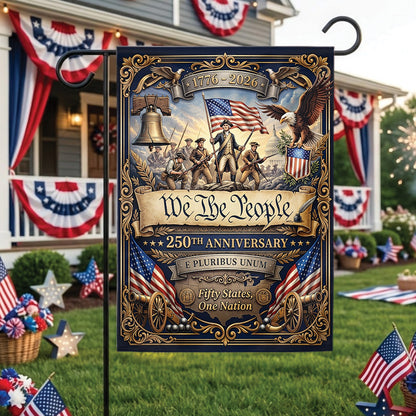 We The People 250th Anniversary Garden Flag 1776–2026, Patriotic USA Independence Day Decor