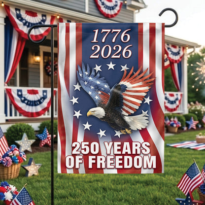 250 Years Freedom USA Flag 1776–2026 Patriotic Eagle Banner 4th of July American Garden Flag Independence Day Decor
