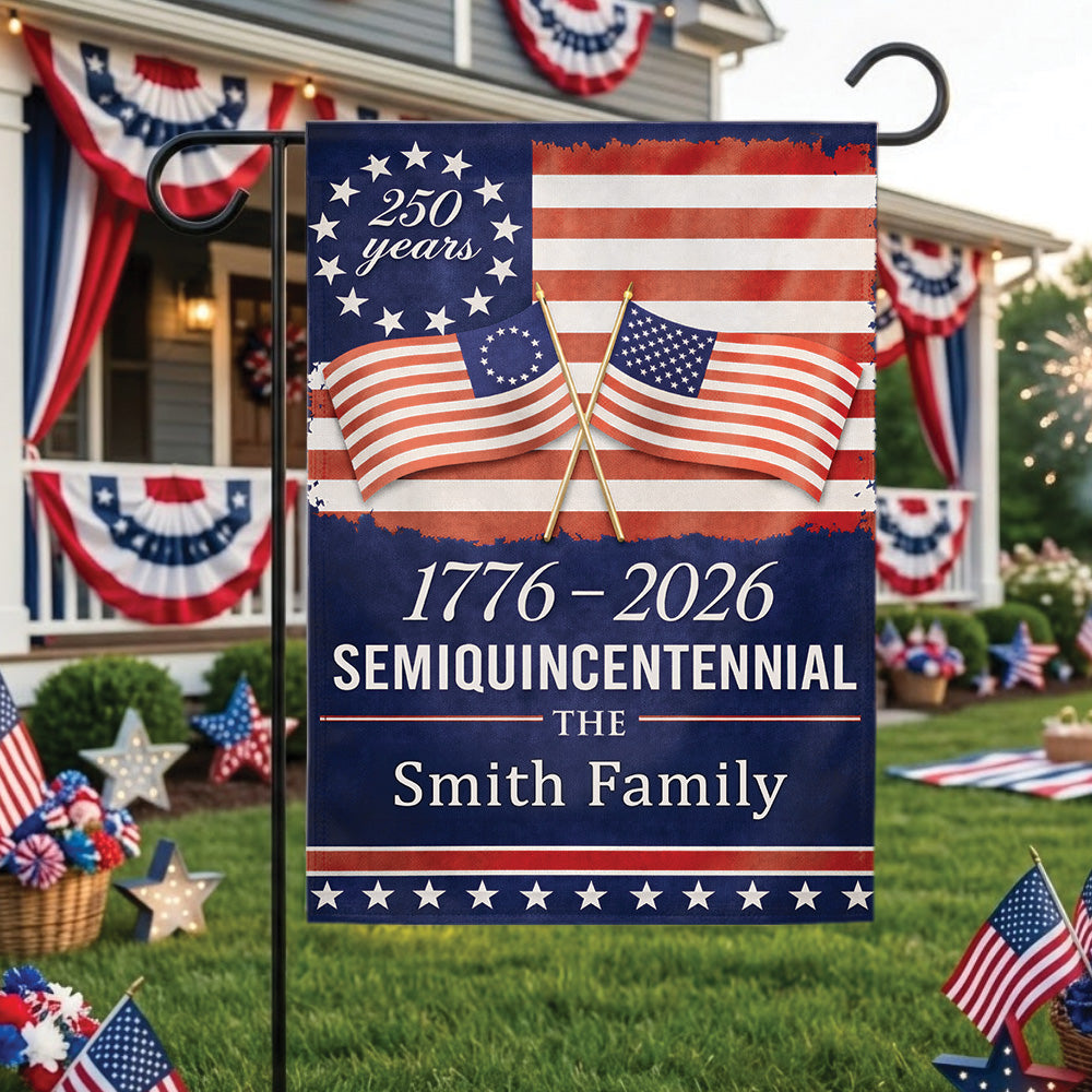 Semiquincentennial 250 Years Garden Flag 1776–2026, Personalized Family Patriotic USA Decor