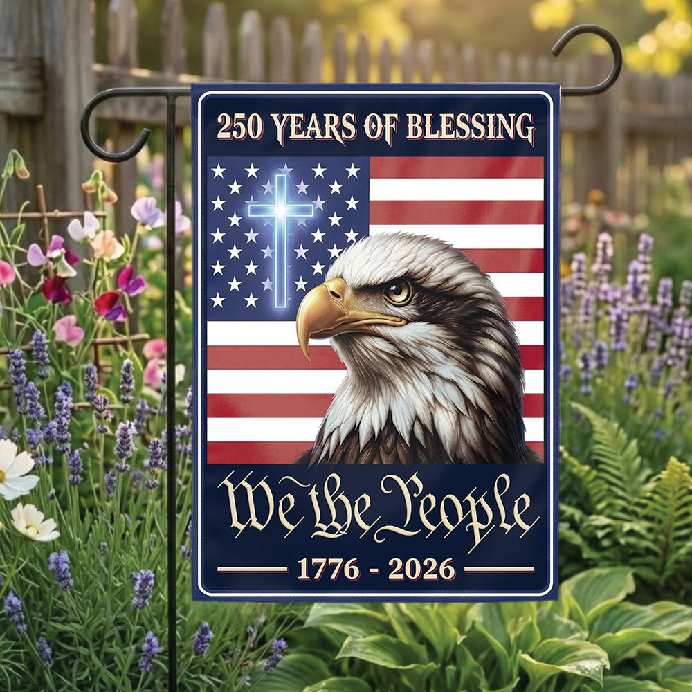 American 250 Years of Blessings Garden Flag 1776-2026, Patriotic USA Flag, Independence Day 4th of July Outdoor Decor
