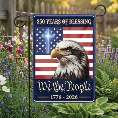 American 250 Years of Blessings Garden Flag 1776-2026, Patriotic USA Flag, Independence Day 4th of July Outdoor Decor