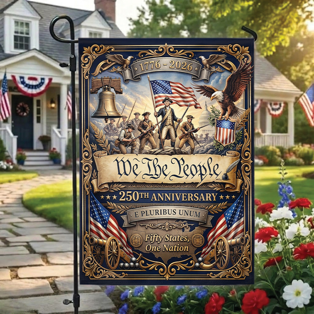 We The People 250th Anniversary Garden Flag 1776–2026, Patriotic USA Independence Day Decor