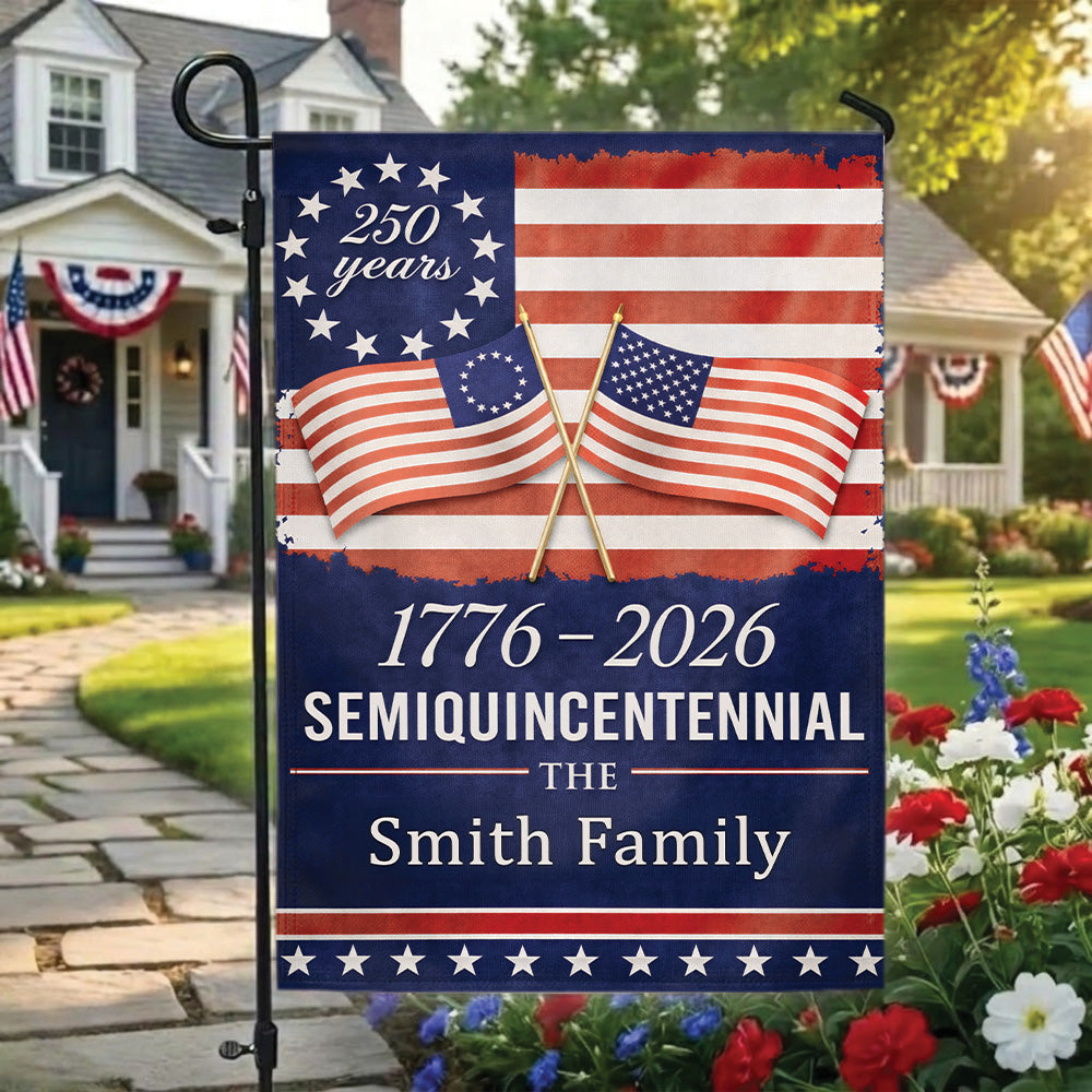 Semiquincentennial 250 Years Garden Flag 1776–2026, Personalized Family Patriotic USA Decor