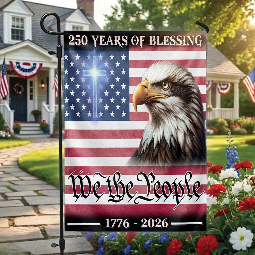 American 250 Years of Blessings Garden Flag 1776-2026, Patriotic USA Flag, Independence Day 4th of July Outdoor Decor