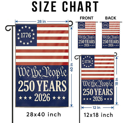 USA Flag – We The People 250 Years 2026 Garden Flag, Patriotic USA 1776 Independence Decor