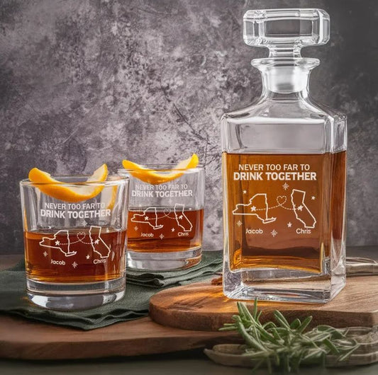 Personalized Never Too Far To Drink Together Whiskey Glass And Decanter Set | Best Gift For Friend | Engraved Whiskey Glass and Decanter