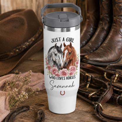 Custom Just A Girl Horse 30oz Tumbler | Gift For Horse Lovers | Pet Lover Gifts TOM99